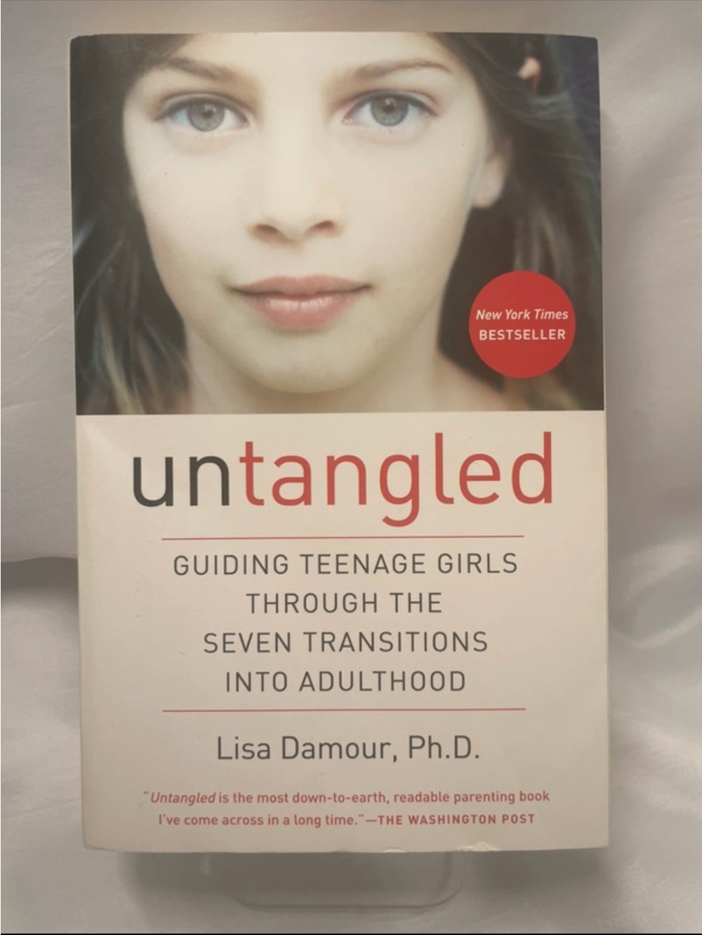 Untangled by Lisa Damour, Ph.D.